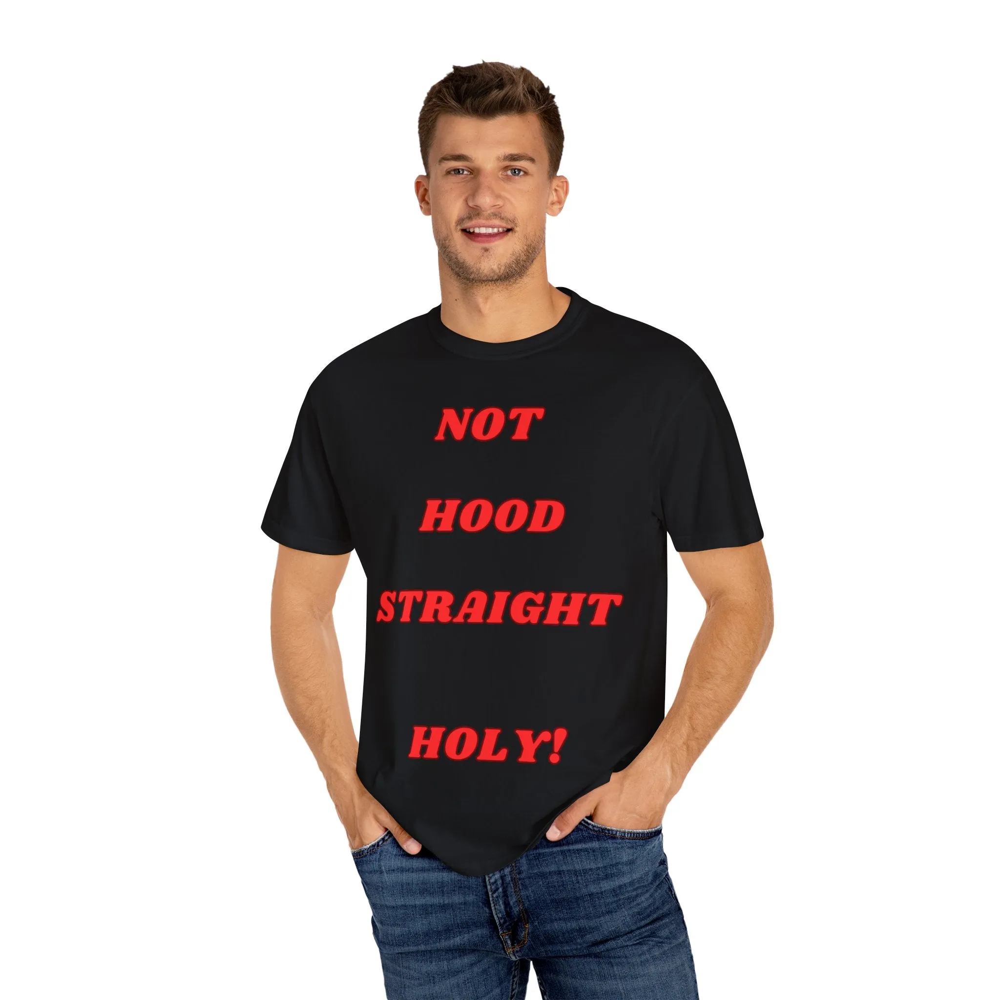 KPD Ministry Not Hood Straight Holy Garment-Dyed T-shirt