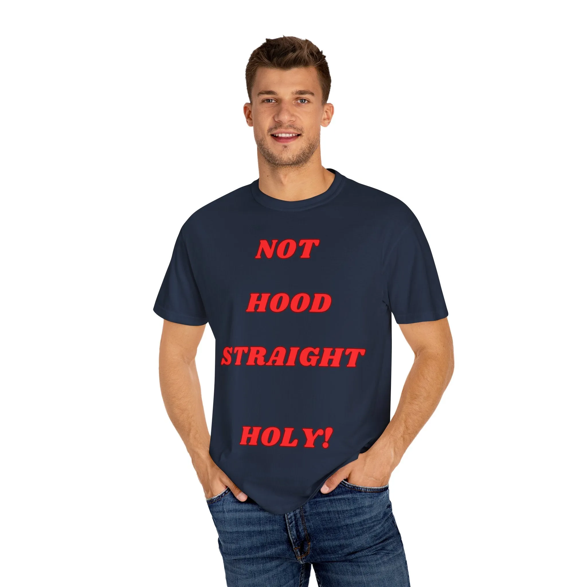 KPD Ministry Not Hood Straight Holy Garment-Dyed T-shirt